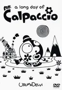 (A Long Day of) Mr. Calpaccio