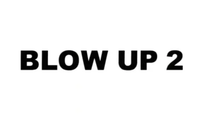 Blow Up 2