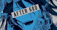 El manga After God entra en pausa tras sus últimos capítulos