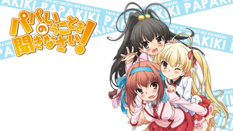 Listen to Me, Girls. I Am Your Father! llega a HIDIVE y Crunchyroll